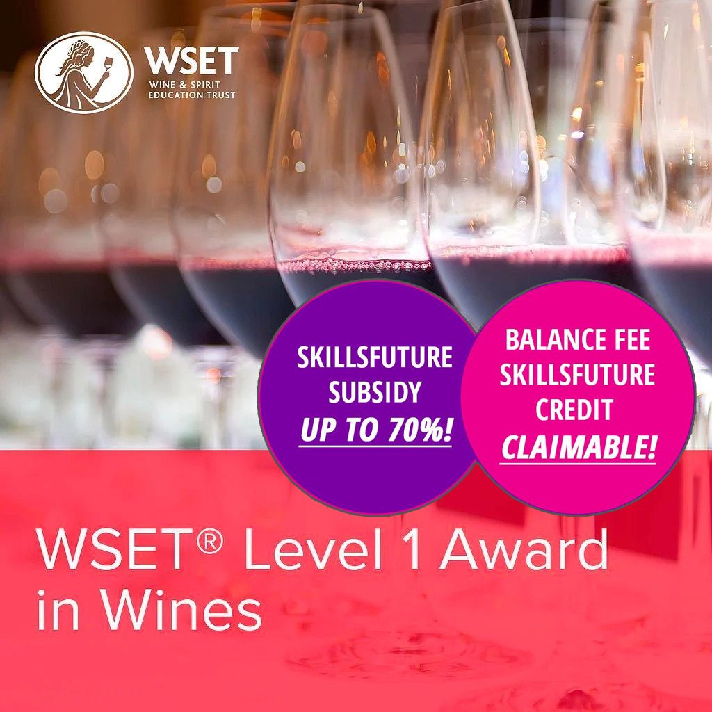 WSET LEVEL 1 COURSE - 50-70% SKILLSFUTURE SUBSIDY